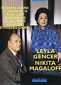 [σπάνιες ηχογραφήσεις] CHOPIN - LISZT: Leyla Gencer & Nikita Magaloff<BR>(του Δημήτρη Κυπραίου)