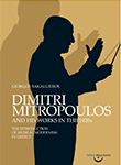 Γιώργος Σακαλλιέρος: Dimitri Mitropoulos and His Works in the 1920s [βιβλίο]
