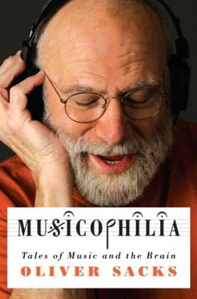<FONT color=#005600>[κυκλοφορίες-βιβλία]</FONT>   ΟΛΙΒΕΡ ΣΑΚΣ: Μusicophilia: Ιστορίες μουσικής και του εγκεφάλου